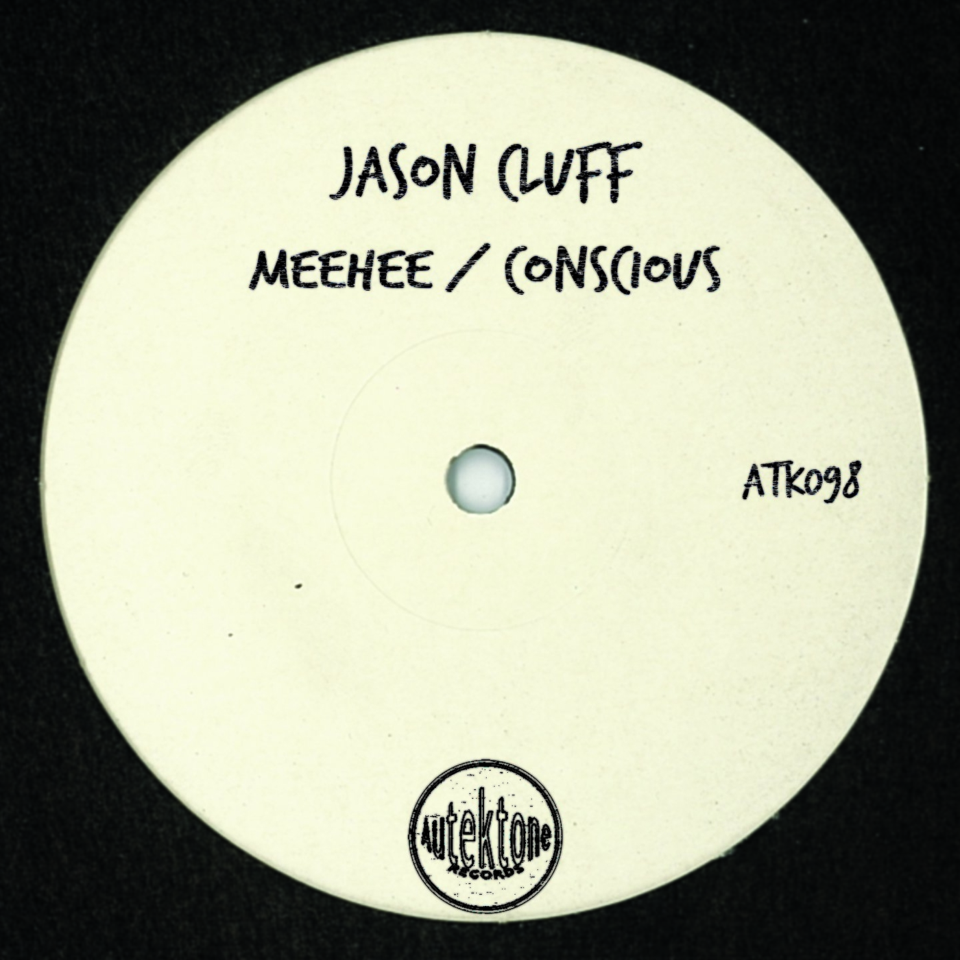 Jason Cluff - Meehee - Conscious [ATK098]